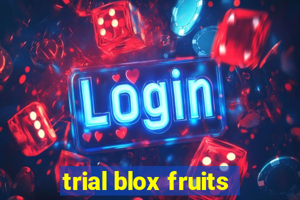 trial blox fruits